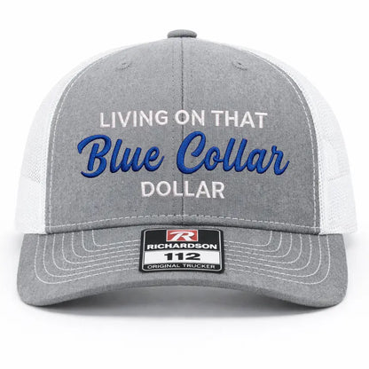 Living On That Blue Collar Embroidered Richardson Hat