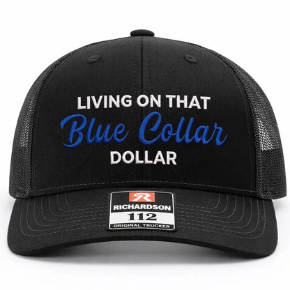 Living On That Blue Collar Embroidered Richardson Hat